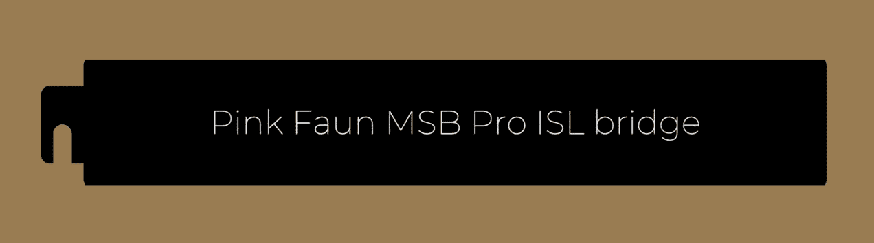 Pink Faun MSB Pro ISL